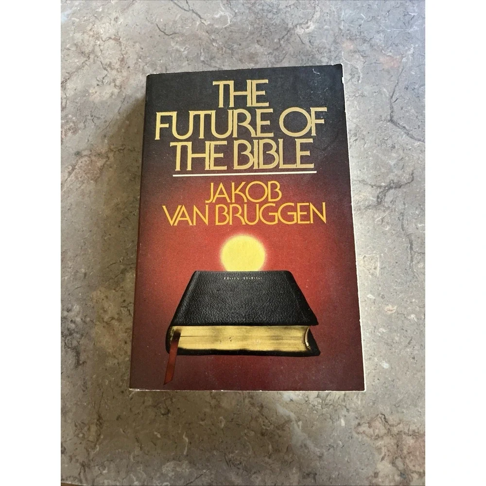 The future of the Bible by J. van Bruggen Paperback